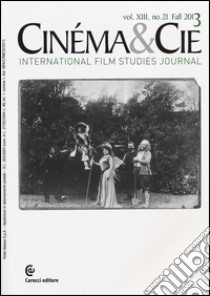 Cinéma & Cie. International film studies journal. Ediz. inglese e francese. Vol. 21 libro