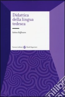 Didattica della lingua tedesca libro di Hoffmann Sabine