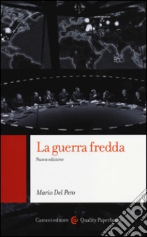 La guerra fredda libro di Del Pero Mario