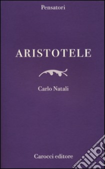 Aristotele libro di Natali Carlo