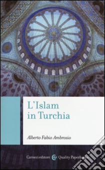 L'Islam in Turchia libro di Ambrosio Alberto Fabio