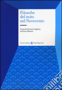 Filosofie del mito nel Novecento libro di Leghissa G. (cur.); Manera E. (cur.)