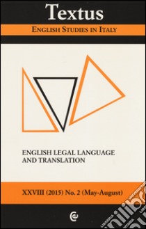 Textus. English studies in Italy (2015). Vol. 2: English legal language and translation libro