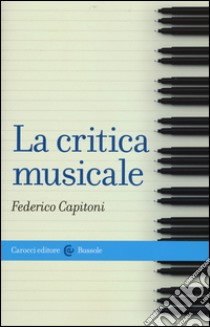 La critica musicale libro di Capitoni Federico