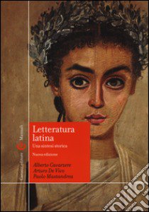 Letteratura latina. Una sintesi storica libro di Mastandrea Paolo; Cavarzere Alberto; De Vivo Arturo