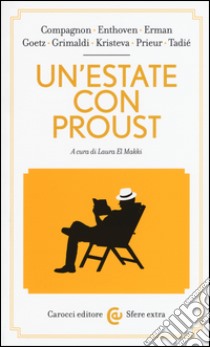 Un'estate con Proust libro di El Makki L. (cur.)