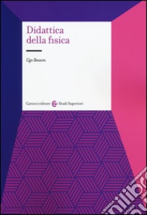 Didattica della fisica libro di Besson Ugo