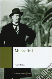 Mussolini libro di Milza Pierre