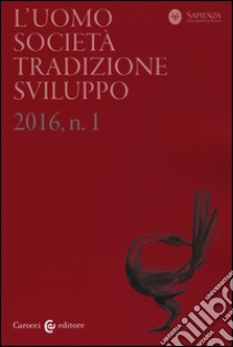 L'uomo. Società, tradizione, sviluppo (2016). Vol. 1 libro