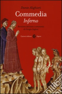 Commedia. Inferno. Ediz. critica libro di Alighieri Dante; Inglese G. (cur.)