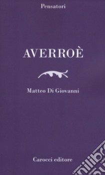 Averroè libro di Di Giovanni Matteo