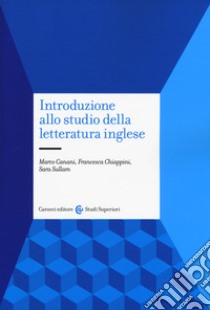 Introduzione allo studio della letteratura inglese libro di Canani Marco; Chiappini Francesca; Sullam Sara