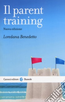 Il parent training libro di Benedetto Loredana