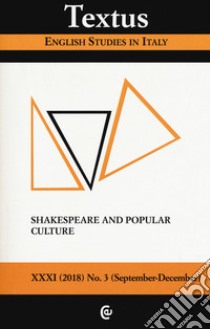 Textus. English studies in Italy (2018). Vol. 3: Shakespeare and popular culture libro