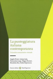 La punteggiatura italiana contemporanea. Un'analisi comunicativo-testuale libro