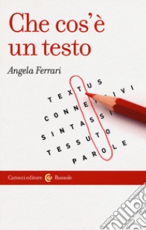 Che cos'è un testo libro di Ferrari Angela
