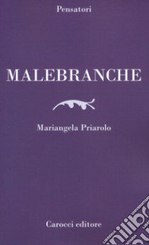 Malebranche libro di Priarolo Mariangela