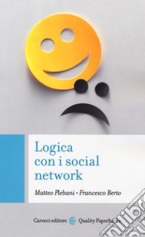 Logica con i social network libro di Berto Francesco; Plebani Matteo