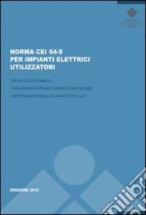 Norma CEI 64-8 per impianti elettrici utilizzatori libro