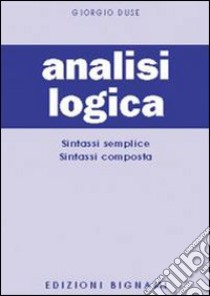 Analisi logica della proposizione e del periodo libro di Duse Giorgio