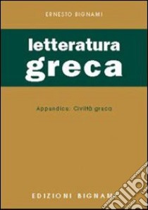 Esame di letteratura greca. Per il Liceo classico (L') libro di Bignami Ernesto