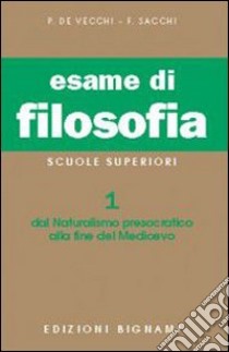 Compendio di storia della filosofia. Vol. 1 libro di De Vecchi Piero; Sacchi Franco