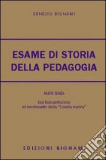 L'esame di storia della pedagogia libro di Bignami Ernesto