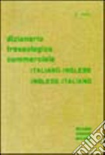 Dizionario commerciale fraseologico italiano-inglese, inglese-italiano libro di Duse Ada