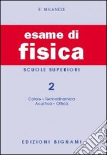 Esame di fisica. Vol. 2 libro di Milanese Bruno