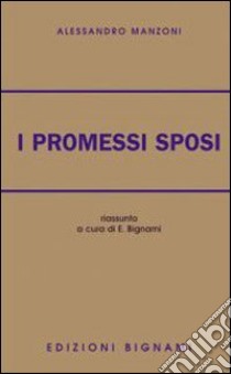 Promessi sposi. Riassunto libro di Manzoni Alessandro