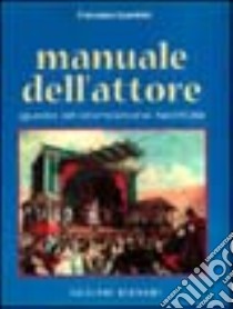 Manuale dell'attore libro di Guerrieri Francesco