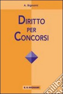 Diritto per concorsi libro di Bignami Antonietta