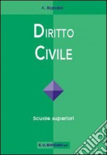 Diritto civile. Per il triennio libro di Bignami Antonietta