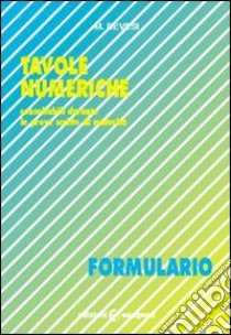 Tavole numeriche. Formulario libro di Bevesi M.