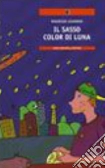 Il sasso color di luna libro di Giannini Maurizio