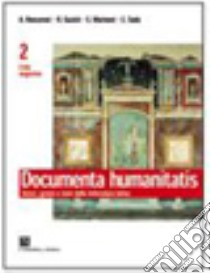 Documenta humanitatis. Autori; generi e temi della letteratura latina. Per il triennio dei Licei e degli Ist. magistrali. Vol. 2: L'età augustea libro