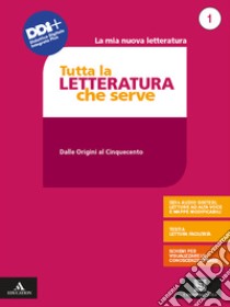 Mia nuova letteratura. Tutta la letteratura che serve. Mappe, schemi, sintesi e testi a lettura facilitata. Per le Scuole superiori. Con e-book. Con espansione online (La). Vol. 1 libro