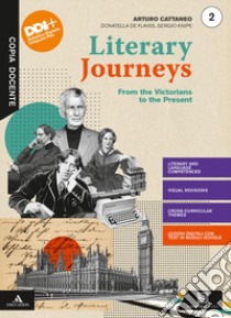 Literary journeys. Con Tools & maps e Towards the exams. Per le Scuole superiori. Con e-book. Con espansione online. Vol. 2 libro di Cattaneo Arturo; De Flaviis Donatella