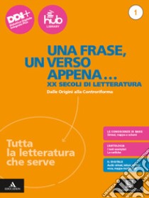 UNA FRASE, UN VERSO APPENAÃ¢Â€Â¦ libro di RONCORONI ANGELO - CAPPELLINI MILVA MARIA - SADA ELENA