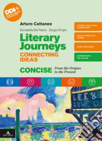 LITERARY JOURNEYS CONNECTING IDEAS libro di CATTANEO ARTURO - DE FLAVIIS DONATELLA 