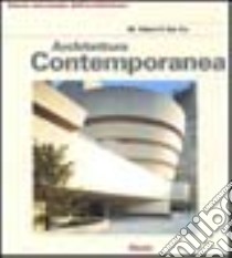 Architettura contemporanea. Ediz. illustrata libro di Tafuri Manfredo; Dal Co Francesco