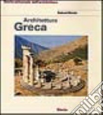 Architettura greca. Ediz. illustrata libro di Martin Roland