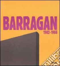 Luis Barragán (1902-1988) libro di Riggen Martínez Antonio