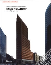 Hans Kollhoff. Ediz. illustrata libro di Cepl J. (cur.)