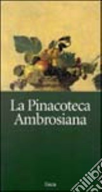 La pinacoteca ambrosiana. Ediz. illustrata libro di Rossi Marco; Rovetta Alessandro