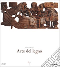 Arte del legno libro di Leospo Enrica