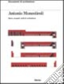 Antonio Monestiroli. Opere, progetti, studi di architettura. Ediz. illustrata libro di Monestiroli Antonio