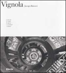 Jacopo Barozzi da Vignola. Ediz. illustrata libro