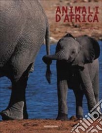 Animali d'Africa libro di Burzio Mauro