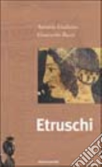 Etruschi. Ediz. illustrata libro